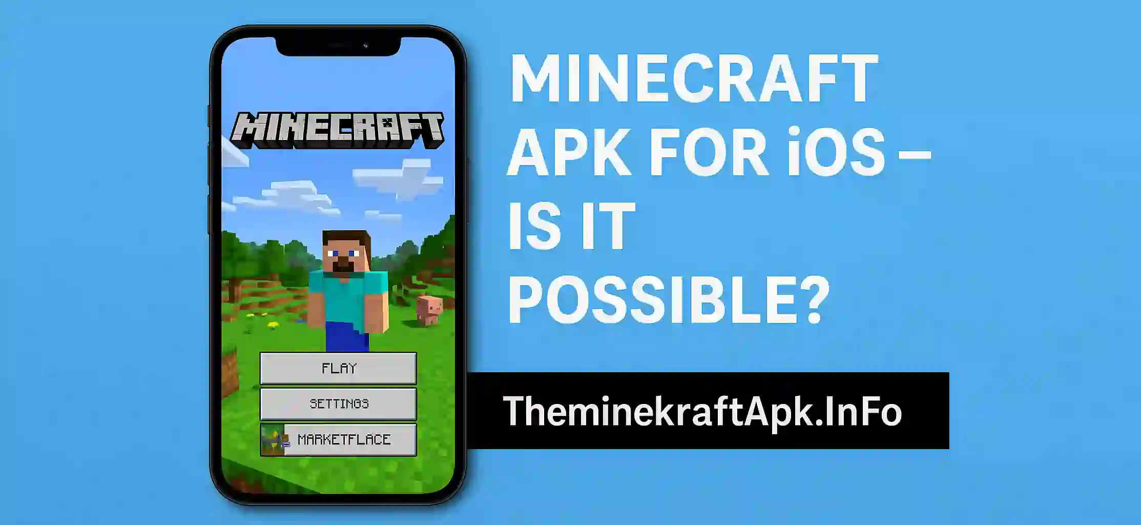 Minecraft APK for iOS – Is It Possible?