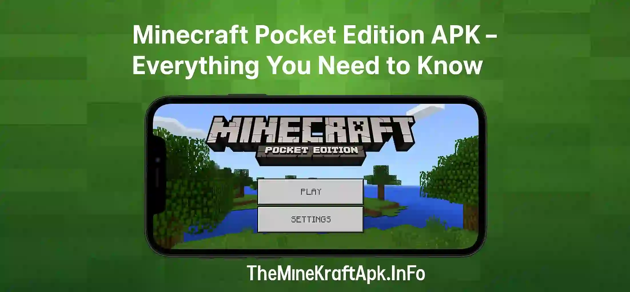 Minecraft Pocket Edition APK – Everything You Need to Know